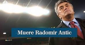 Muere a los 71 años Radomir Antic, el único que dirigió a Madrid, Atlético y Barcelona