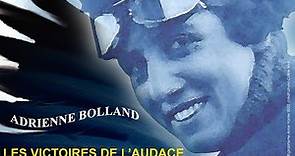 Bande-annonce du film "Adrienne Bolland, les victoires de l'audace".