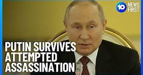 Vladimir Putin Survived Assassination Attempt | 10 News First
