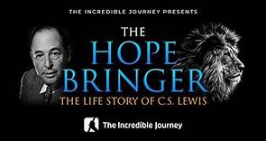 C.S. Lewis: Life Story of the Hope Bringer