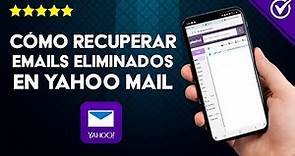 Cómo Recuperar Correos o Emails Eliminados Enviados y Recibidos en Yahoo Mail