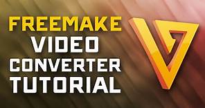 How to Convert Videos with Freemake Video Converter - Fast w/ In-Depth Settings