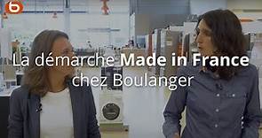 La démarche Made in France chez Boulanger I Boulanger
