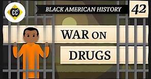The War on Drugs: Crash Course Black American History #42
