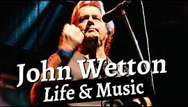 The Life and Music of John Wetton (documentary)