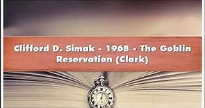 Clifford D Simak 1968 The Goblin Reservation Clark Audiobook