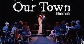 Our Town | Official Trailer: Step Into the Timeless Magic of Thornton Wilder's Masterpiece
