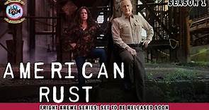 American Rust Season 2: Trailer Release Date And Cast Updates - Premiere Next