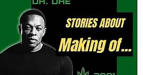 Stories About Making Dr. Dre 2001 Album