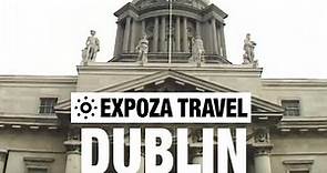 Dublin Vacation Travel Video Guide