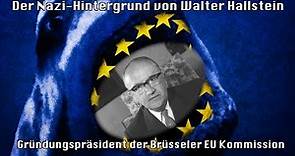 Der Nazi-Hintergrund von Walter Hallstein - Gründungspräsident der Brüsseler EU Kommission