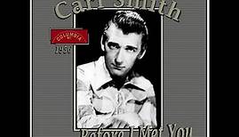Carl Smith - Before I Met You (1956)