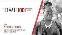 Sybrina Fulton | TIME100 TALKS