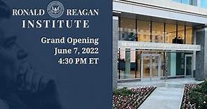The Ronald Reagan Institute Grand Opening