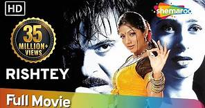 Rishtey (HD) (2002) - Anil Kapoor | Karisma Kapoor | Shilpa Shetty - Superhit Hindi Movie