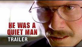 He Was A Quiet Man (2007) | Official Trailer - Christian Slater, William H. Macy