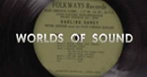 Worlds of Sound: The Ballad of Folkways Documentary [Trailer from Smithsonian Channel]