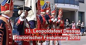 13. Leopoldsfest Dessau - Historischer Festumzug 2018