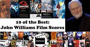 10 of the Best: John Williams Film Scores