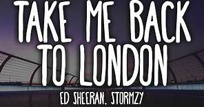 Ed Sheeran - Take Me Back To London ft. Stormzy (Clean - Lyrics)