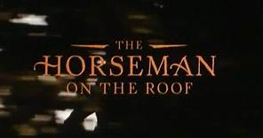 Le hussard sur le toit, 1995, trailer