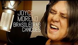 Joyce Moreno | Brasileiras Canções (Clipe Oficial)