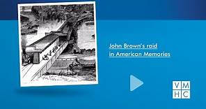 John Brown's Raid in American Memory