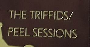 The Triffids - The Peel Sessions