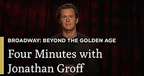 Four Minutes with Jonathan Groff | Broadway: Beyond the Golden Age | Great Performances on PBS