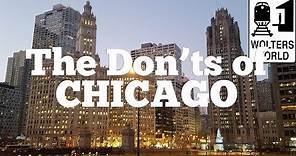 Visit Chicago - The DON'Ts of Visiting Chicago