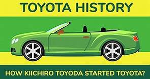 Toyota History - How Kiichiro Toyoda Started Toyota