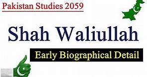 Shah Waliullah | Biographical Detail | Birth, Education and Death | Pakistan Studies 2059/01
