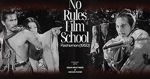 No Rules Film School 🎓 Rashomon (1950) | Legendary Director Akira Kurosawa's Most Acclaimed Film