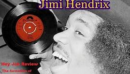 Jimi Hendrix - The formation of The Jimi Hendrix Experience & Hey Joe single Review
