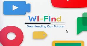 WI-FIND: DOWNLOADING OUR FUTURE