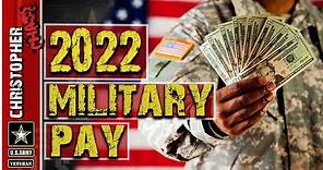 What your 2022 military pay might look like