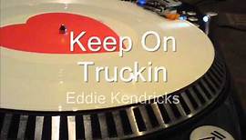 Keep On Truckin Eddie Kendricks