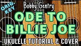 【Ode to Billie Joe】 Ukulele Tutorial & Play Along (cover) w/ Chords & Lyrics