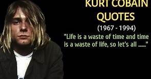 Best Kurt Cobain Quotes - Life Changing Quotes By Kurt Cobain - Musician Kurt Cobain Wise Quotes