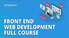 🔥 Front End Web Development Full Course 2023 | Learn Frontend Development in 12 Hours | Simplilearn
