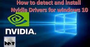How to detect and install Nvidia drivers for windows 10