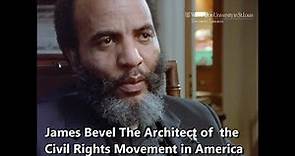 James Bevel the Architect of the Civil Rights Movement in America