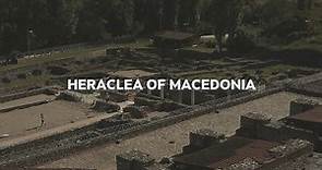 Heraclea of Macedonia | The Ancient City of Heracles Built by Philip of Macedon