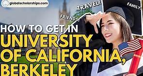 University of California, Berkeley Undergraduate Admissions for International Students