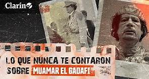 LAS EXCENTRICIDADES DEL DICTADOR MUAMAR EL GADAFI - De Revolucionario a ser linchado por su pueblo