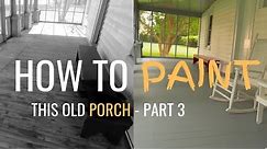 How to Paint a Porch or Deck | This Old House Porch - Part 3