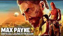 Max Payne 3 - Official Launch Trailer