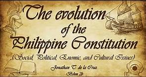 EVOLUTION OF THE PHILIPPINE CONSTITUTION