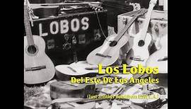Los Lobos Del Este De Los Angeles – Just Another Band From East L.A.