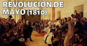 La Revolución de Mayo de 1810 (Argentina): causas, desarrollo, consecuencias, personajes